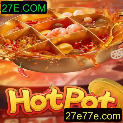 Explorando o Jogo Hotpot: Diversão e Estratégia na Plataforma 27E.COM
